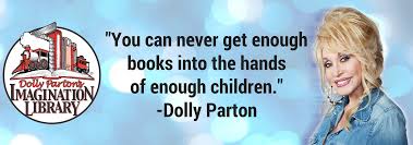 You can never get enough books into the hands of enough children, Dolly Parton